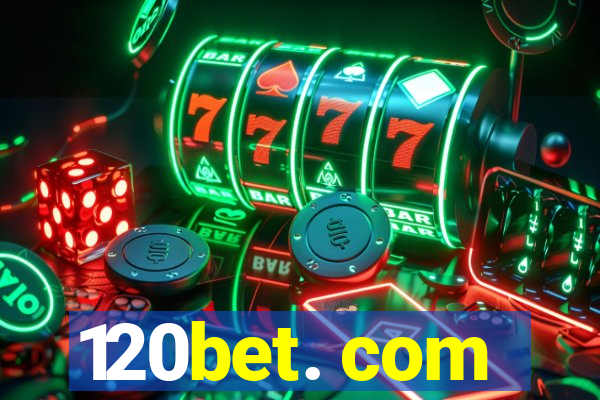 120bet. com